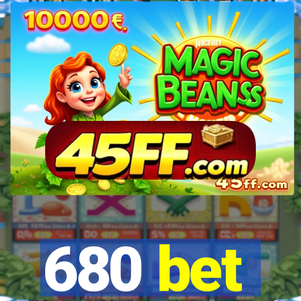 680 bet
